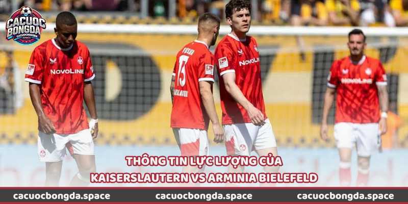 Thông tin lực lượng của Kaiserslautern vs Arminia Bielefeld