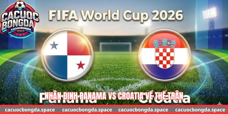 nhận định panama vs croatia qua thế trận