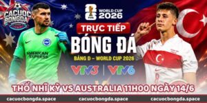 Nhận Định Bóng Đá Thổ Nhĩ Kỳ Vs Australia 11h00 Ngày 14/6